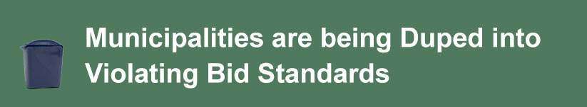 Municipalities are being Duped into Violating Bid Standards